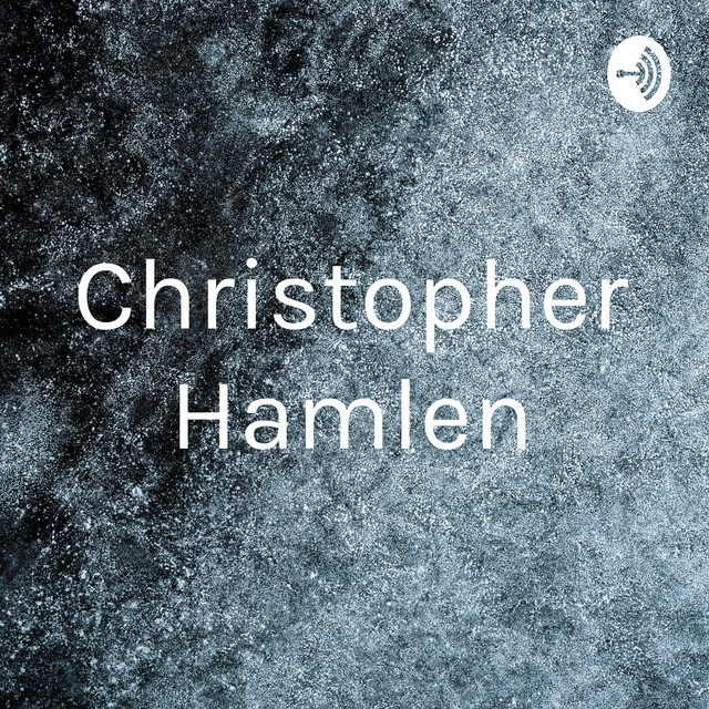 Christopher Hamlen | Podcast on Spotify