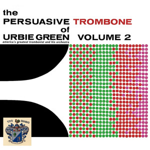 The Persuasive Trombone of Urbie Green Vol. 2 cover