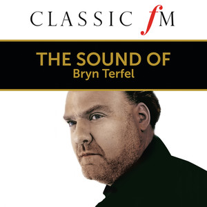 The Sound of Bryn Terfel (By Classic FM) cover
