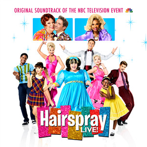 Hairspray LIVE! (Original Soundtrack of the NBC Television Event) album