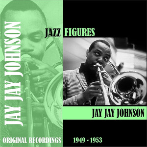 Jazz Figures / Jay Jay Johnson (1949-1953) album