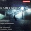Karlowicz: Returning Waves / A Sorrowful Tale / Episode at A Masquerade Albumcover