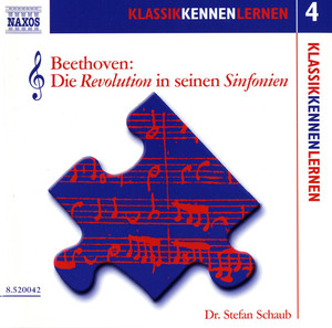 Klassik Kennen Lernen 4: Beethoven: Die Revolution in Seinen Sinfonien Audiobook