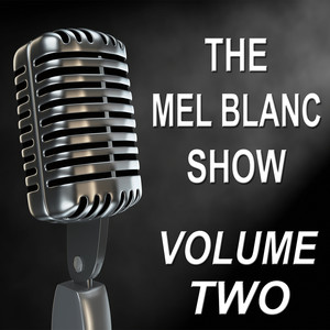 The Mel Blanc Show - Old Time Radio Show - Vol. Two Albumcover
