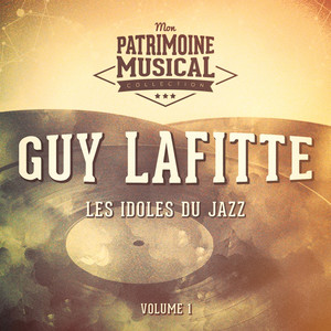 Les idoles du Jazz : Guy Lafitte, Vol. 1 album