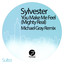 You make me feel (Mighty real) (Michael Gray Remix) Sylvester