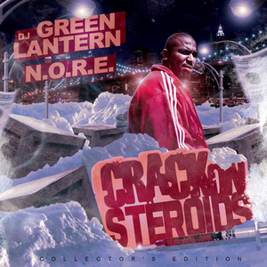DJ Green Lantern Presents - Crack on Steroids album