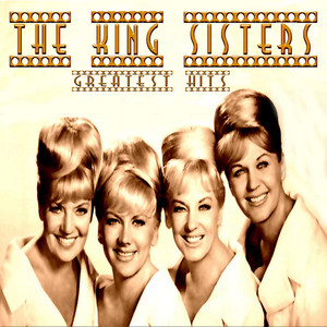 The King Sisters Greatest Hits album