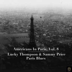 Americans in Paris, Vol. 8: Lucky Thompson & Sammy Price - Paris Blues album