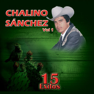 15 Éxitos de Chalino Sanchez, Vol.1 album