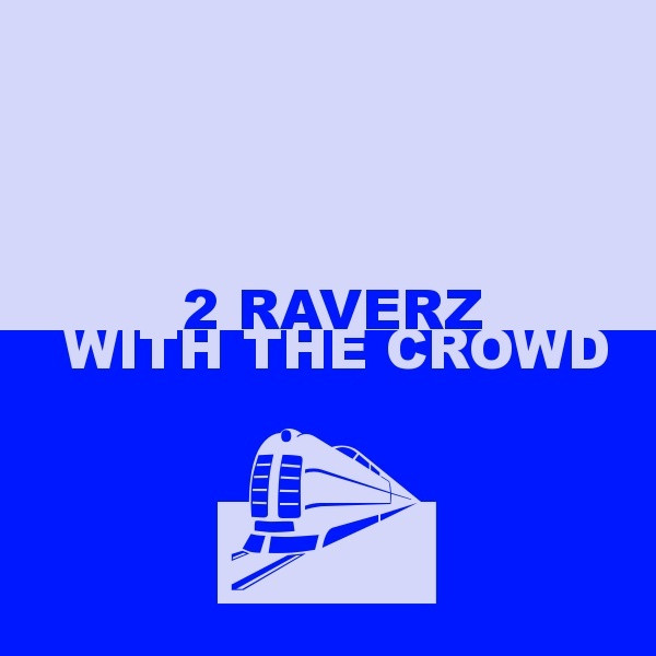 2 Raverz Photo