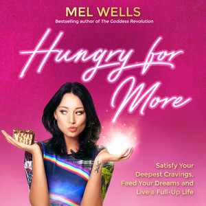 Hungry for More (Satisfy Your Deepest Cravings, Feed Your Dreams and Live a Full-Up Life)