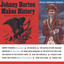 Johnny Horton Makes History cover
