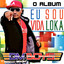 O Album (Eu Sou Vida Loka) Albumcover