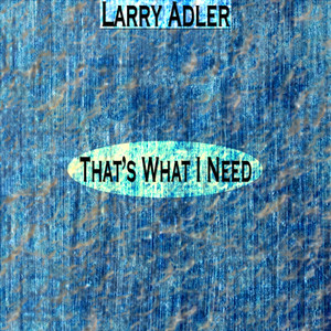 That's What I Need (Remastered) album