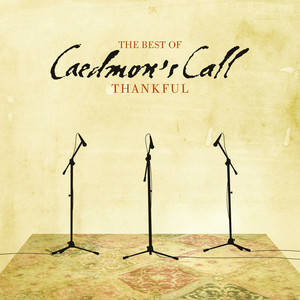 Thankful: The Best of Caedmon's Call album