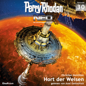 Hort der Weisen - Perry Rhodan - Neo 30 (Ungekürzt)