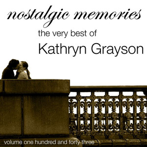 Nostalgic Memories-The Very Best Of Kathryn Grayson-Vol. 143 cover