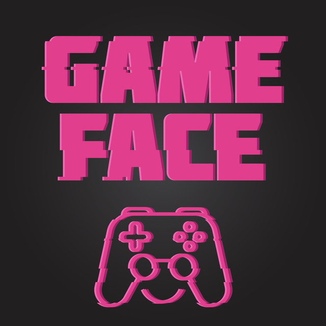 GAME FACE Podcast | Podcast on Spotify
