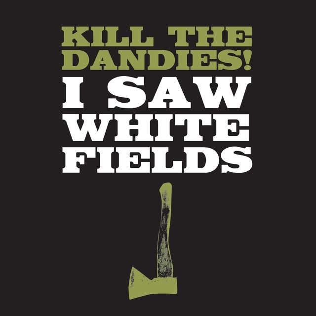 Kill the Dandies! Photo
