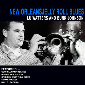 New Orleans Jelly Roll Blues - Lu Watters And Bunk Johnson album