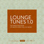 Lounge Tunes 1.0 (The Finest Selection of Smooth and Chill Out Music) cover