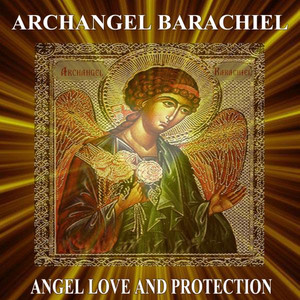 Archangel Barachiel Angel Love and Protection album