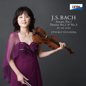 J.S.バッハ:無伴奏ヴァイオリン・ソナタ第 1番、パルティータ第 2番、第 3番 album