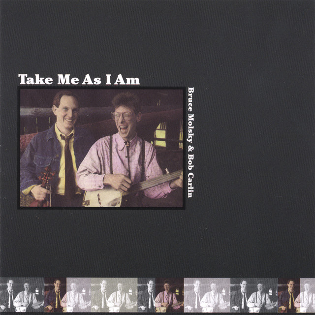Take me as i am album by bruce molsky lyreka