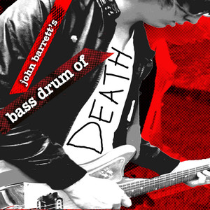 John Barrett's Bass Drum of Death