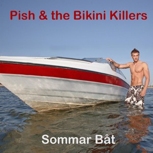 Pish & the Bikini Killers