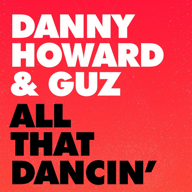 All That Dancin' (Extended Mix) by Danny Howard cover art