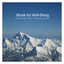 Musik für Well-Being: tibetanischen Klangschalen zur Entspannung, Massage, Ruhe, Chakra, Yoga, Zen Spa, Lernen und Meditation Albumcover