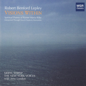 Robert Lepley: Visions Within - Spiritual Poems of Rainer Maria Rilke album