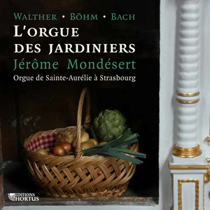 Walther, Böhm & Bach: L'orgue des jardiniers album