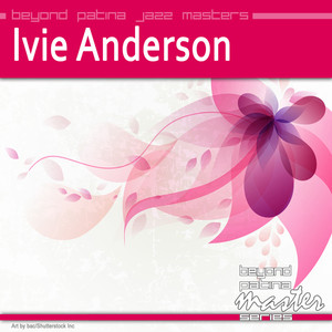 Beyond Patina Jazz Masters: Ivie Anderson cover