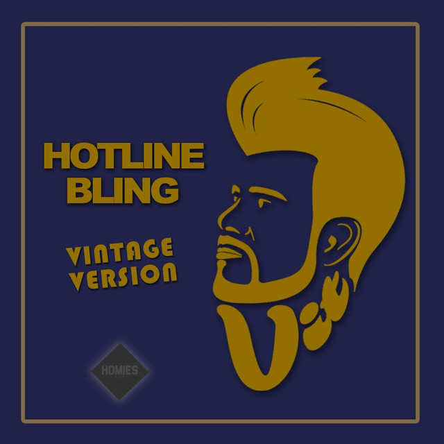 Hotline Bling (Vintage Version)