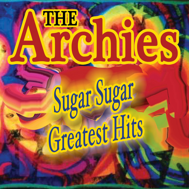 The Archies - Sugar, Sugar - Greatest Hits Songtexte, Lyrics ...
