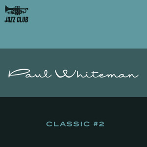 Paul Whiteman Classic Vol. 2 album