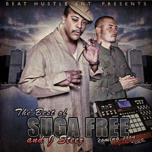 Suga Free & J Steez 