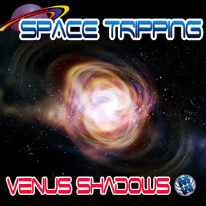 Space Tripping: Venus Shadows Albumcover