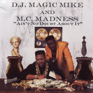 D.J. Magic Mike & M.C. Madness