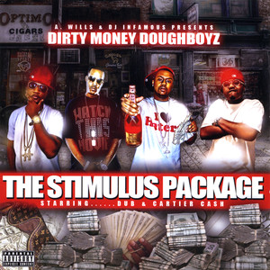 Dirty Money Dough Boyz, DJ Infamous & A.Wills