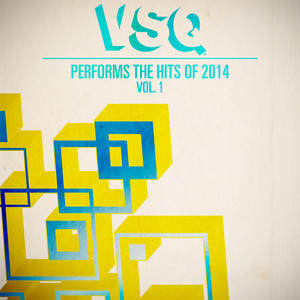 VSQ Performs the Hits of 2014 Vol. 1 album