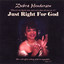 Just Right For God Albumcover