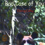 Bad Case of You Albumcover