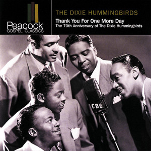 Thank You For One More Day: The 70th Anniversary Of The Dixie Hummingbirds album