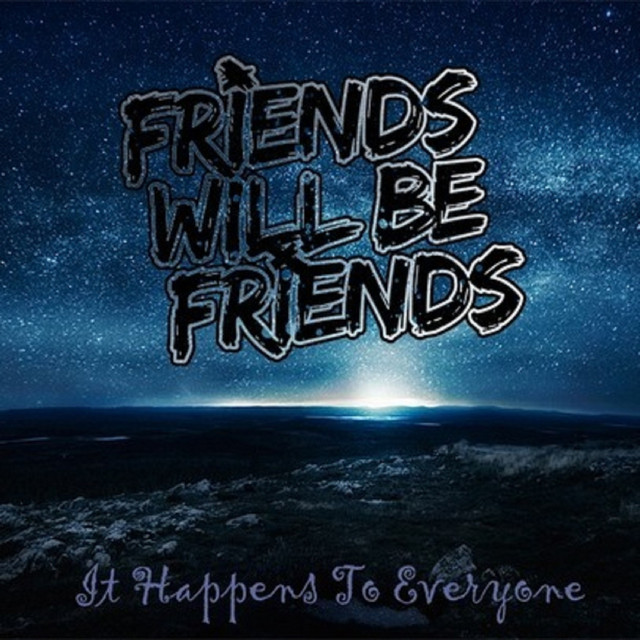Friends Will Be Friends Photo
