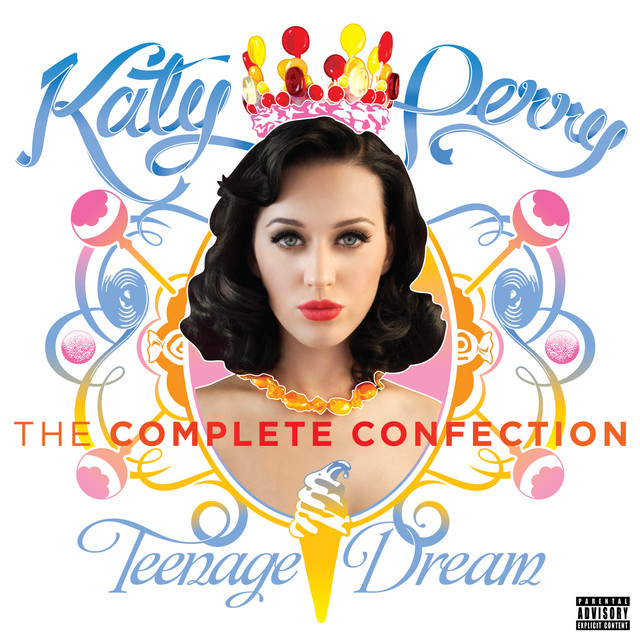 Katy Perry - Teenage Dream: The Complete Confection cover