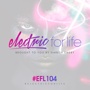 Electric For Life Episode 104 album
